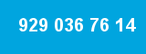 929 036 76 14